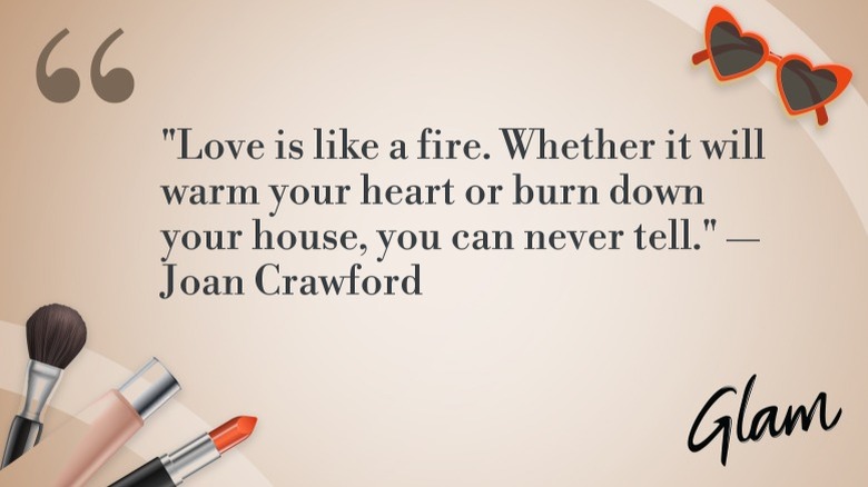 A quote by Joan Crawford