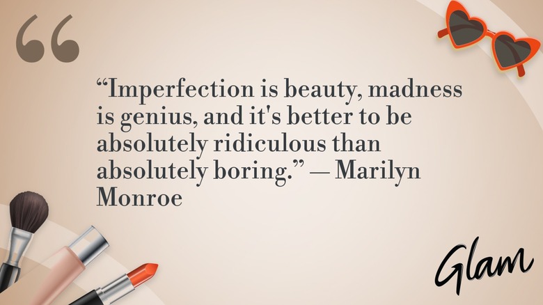An image showing a quote from Marilyn Monroe, "Imperfection is beauty, madness is genius, and it's better to be absolutely ridiculous than absolutely boring"